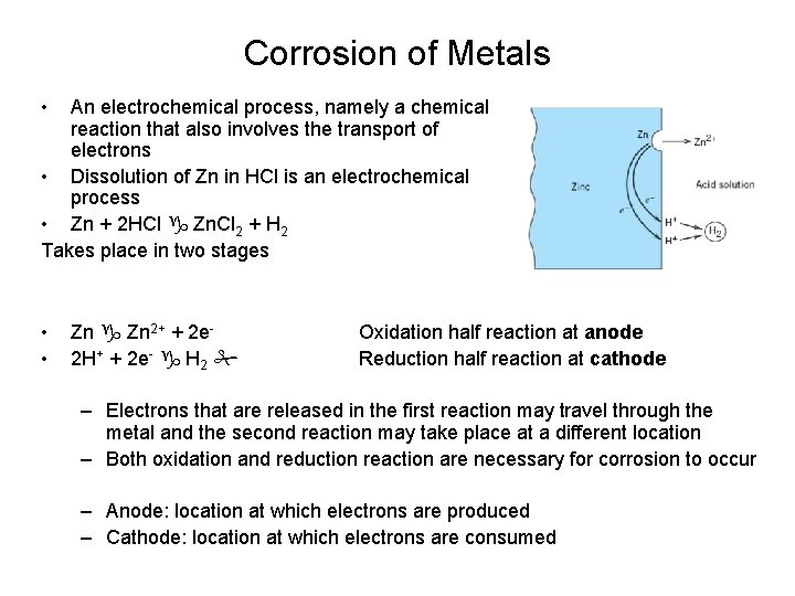 Corrosion of Metals • An electrochemical process, namely a chemical reaction that also involves