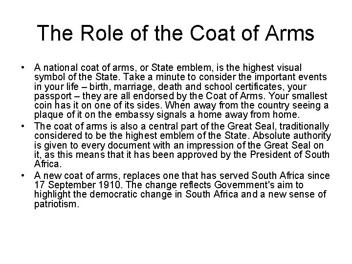 The Role of the Coat of Arms • A national coat of arms, or
