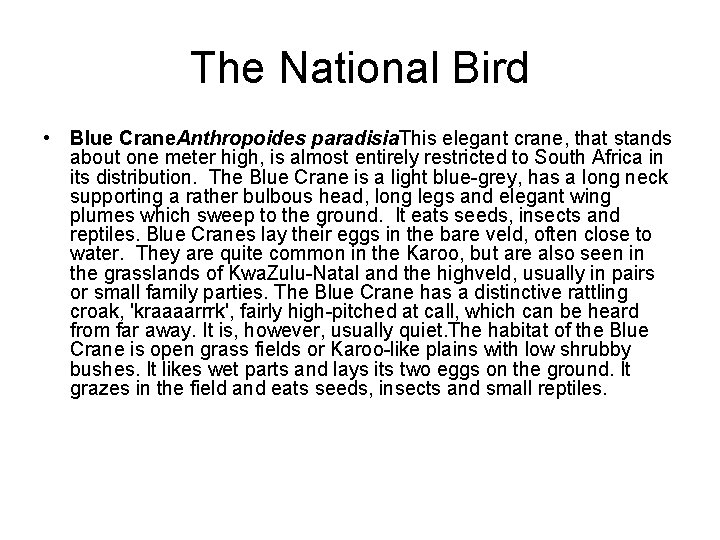 The National Bird • Blue Crane. Anthropoides paradisia. This elegant crane, that stands about