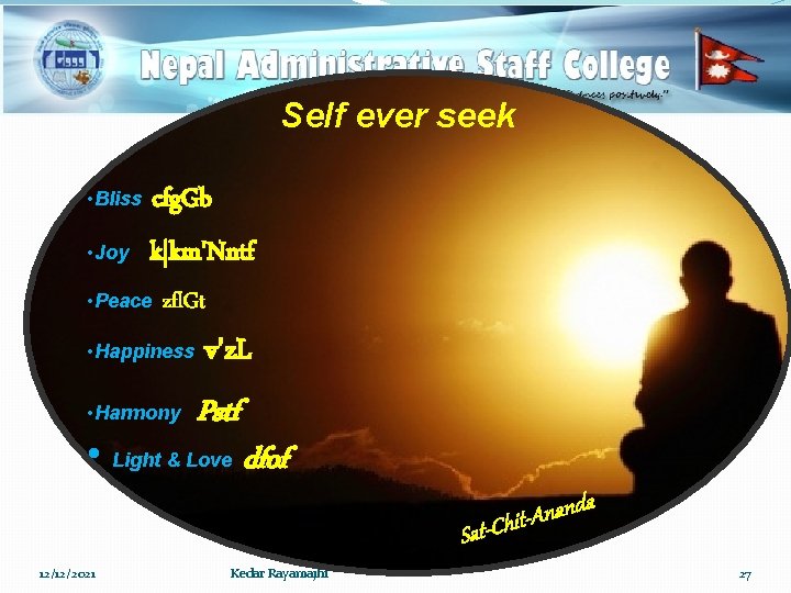 Self ever seek • Bliss cfg. Gb • Joy k|km'Nntf • Peace zfl. Gt