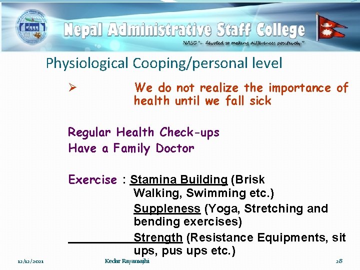 Physiological Cooping/personal level Ø We do not realize the importance of health until we
