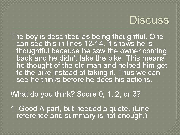 Discuss The boy is described as being thoughtful. One can see this in lines