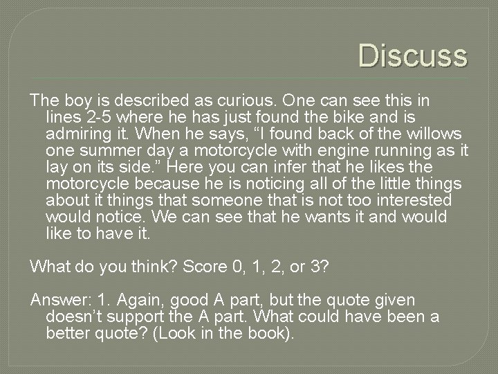 Discuss The boy is described as curious. One can see this in lines 2