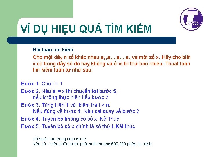 VÍ DỤ HIỆU QUẢ TÌM KIẾM Bài toán tìm kiếm: Cho một dãy n