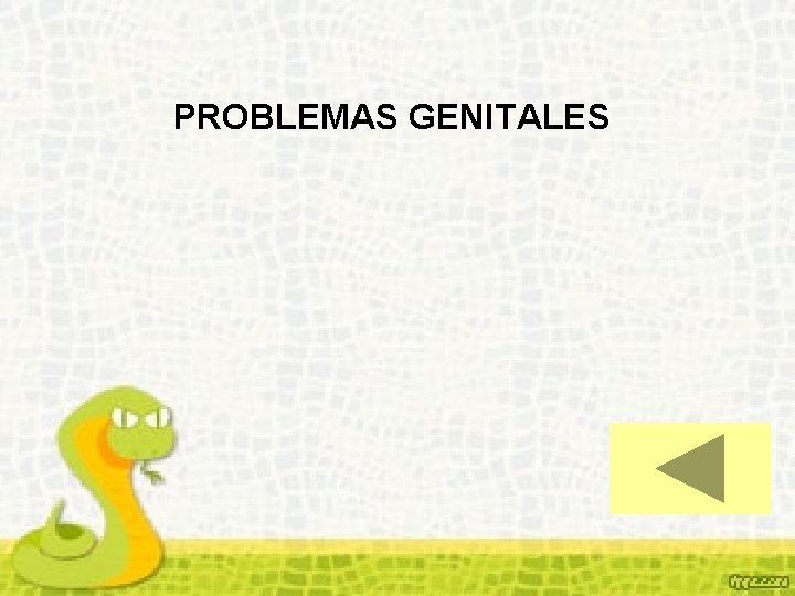 PROBLEMAS GENITALES 