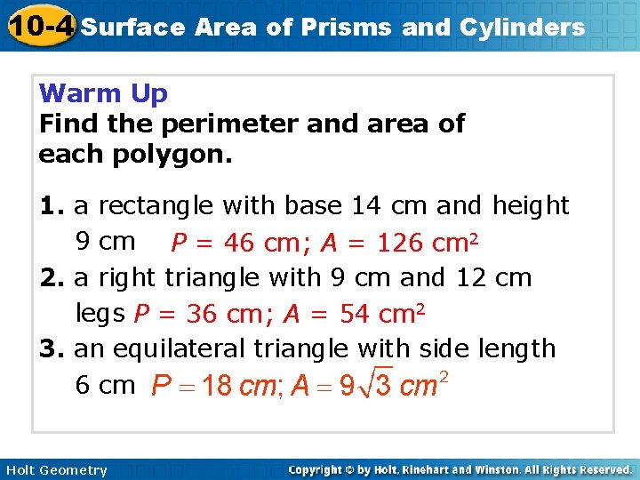 10 -4 Surface Area of Prisms and Cylinders Warm Up Find the perimeter and