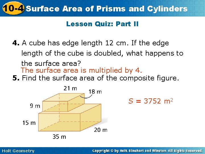 10 -4 Surface Area of Prisms and Cylinders Lesson Quiz: Part II 4. A