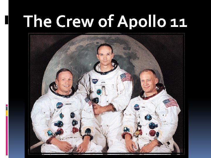 The Crew of Apollo 11 