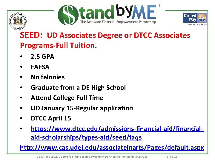® SEED: UD Associates Degree or DTCC Associates Programs-Full Tuition. 2. 5 GPA FAFSA