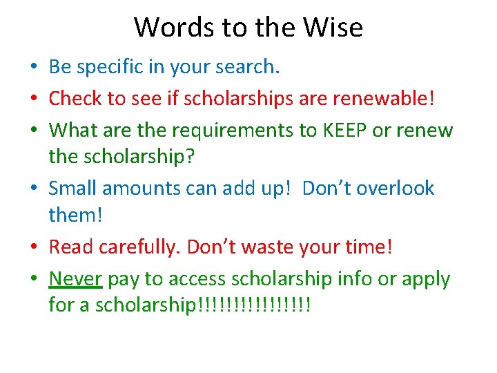 Words to the Wise • Be specific in your search. • Check to see