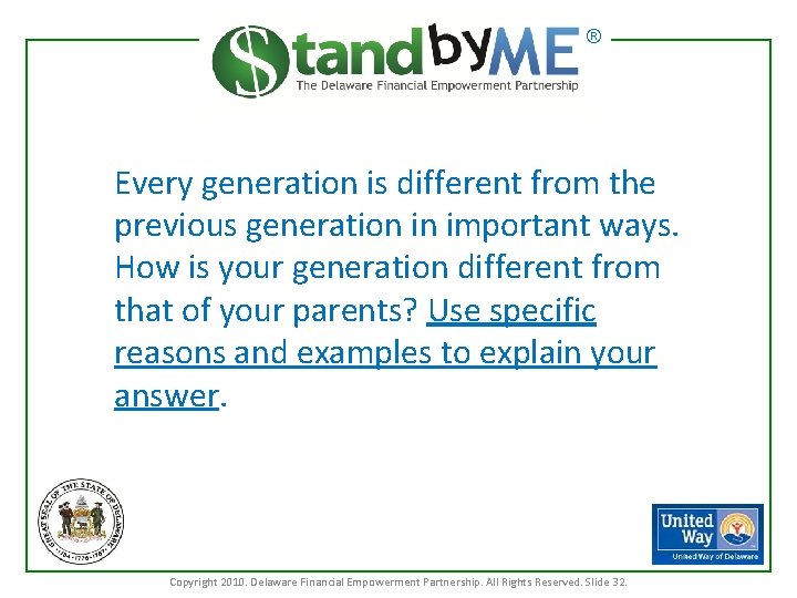 ® Every generation is different from the previous generation in important ways. How is