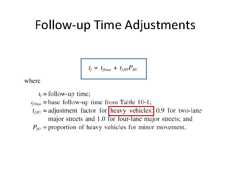 Follow-up Time Adjustments Follow-up Time Adjustments