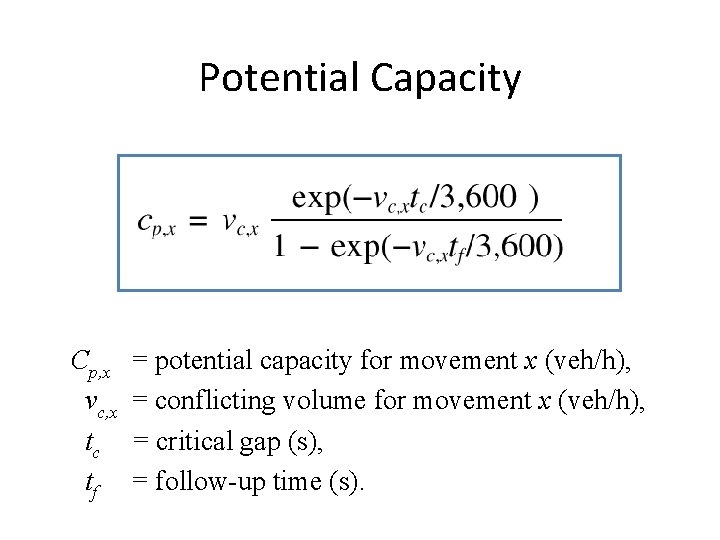Potential Capacity Cp, x vc, x tc tf = potential capacity for movement x Potential Capacity Cp, x vc, x tc tf = potential capacity for movement x