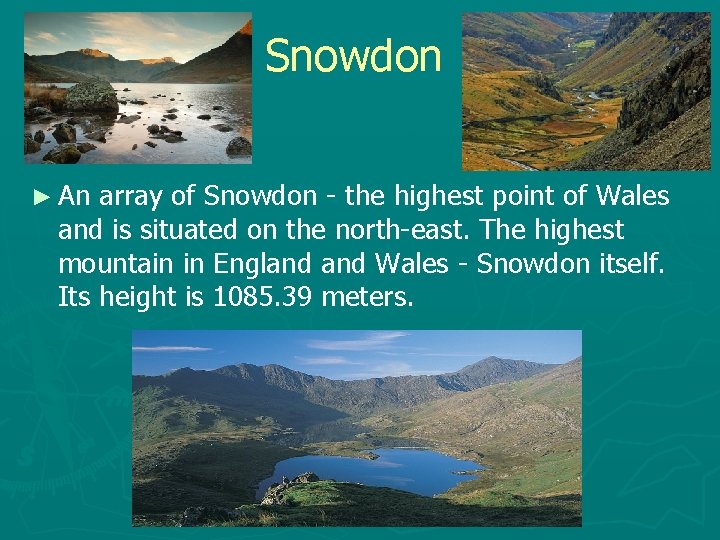 Snowdon ► An array of Snowdon - the highest point of Wales and is