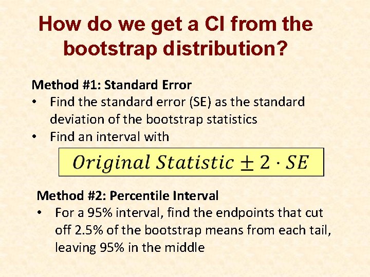 How do we get a CI from the bootstrap distribution? Method #1: Standard Error