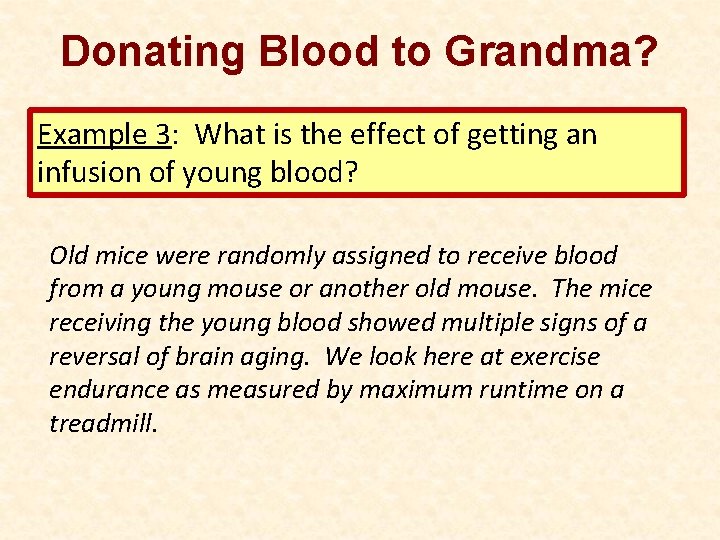 Donating Blood to Grandma? Example 3: What is the effect of getting an infusion
