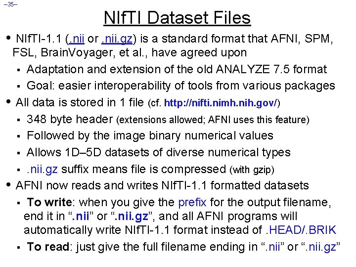 – 35– NIf. TI Dataset Files • NIf. TI-1. 1 (. nii or. nii.