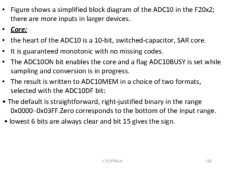  • Figure shows a simplified block diagram of the ADC 10 in the