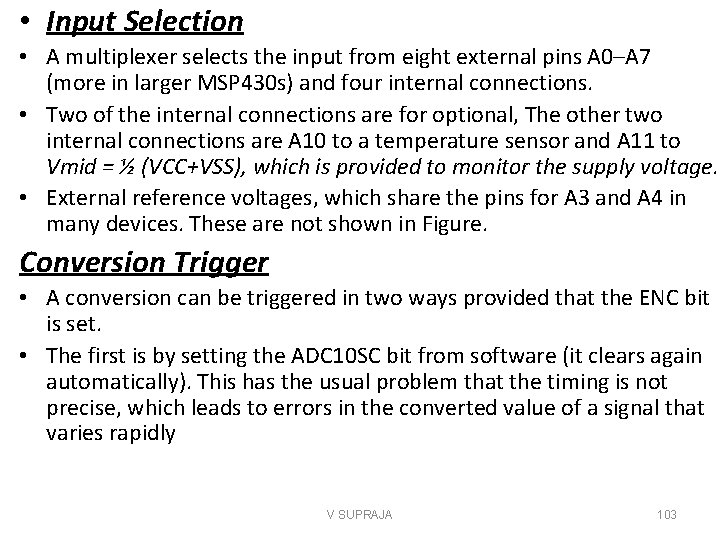  • Input Selection • A multiplexer selects the input from eight external pins