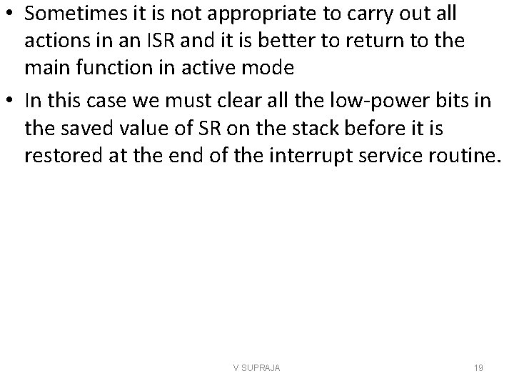  • Sometimes it is not appropriate to carry out all actions in an