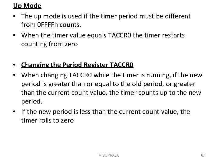 Up Mode • The up mode is used if the timer period must be