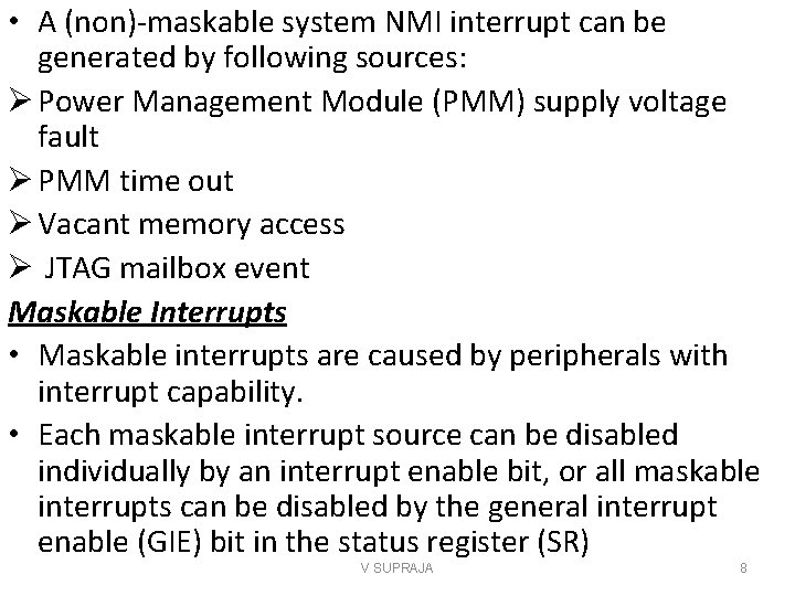  • A (non)-maskable system NMI interrupt can be generated by following sources: Ø