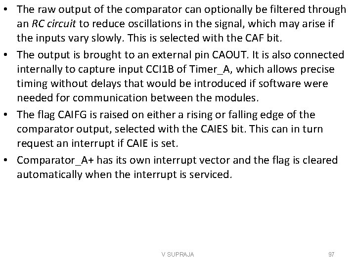  • The raw output of the comparator can optionally be filtered through an