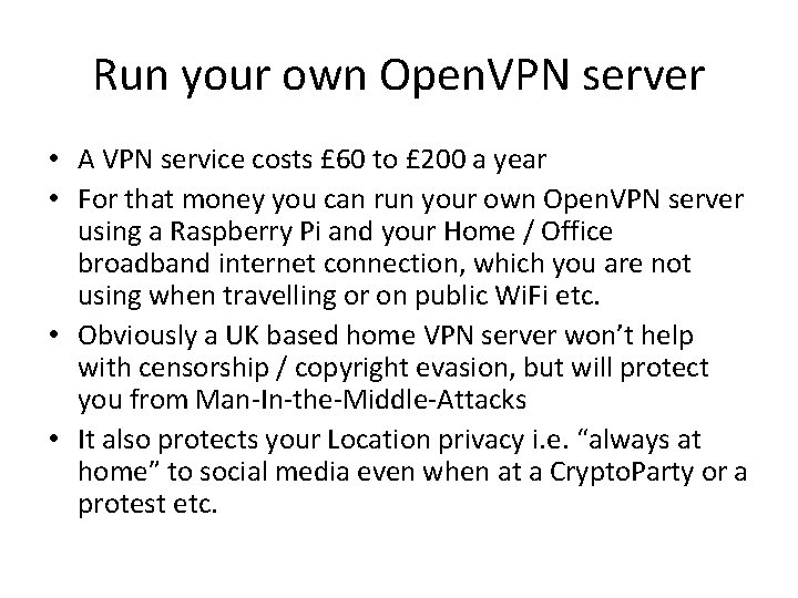 Run your own Open. VPN server • A VPN service costs £ 60 to