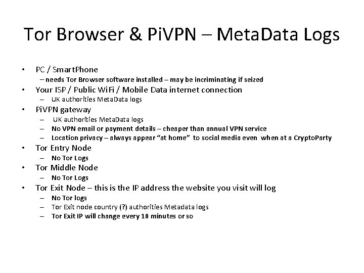 Tor Browser & Pi. VPN – Meta. Data Logs • PC / Smart. Phone