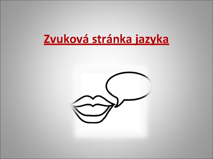 Zvuková stránka jazyka 