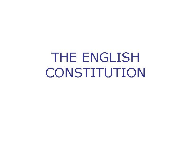 THE ENGLISH CONSTITUTION 