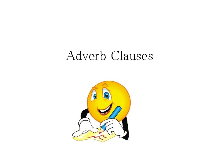 Adverb Clauses 