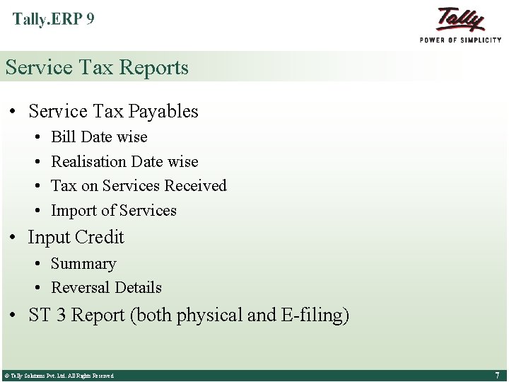 Service Tax Reports • Service Tax Payables • • Bill Date wise Realisation Date