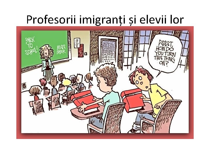 Profesorii imigranți și elevii lor 