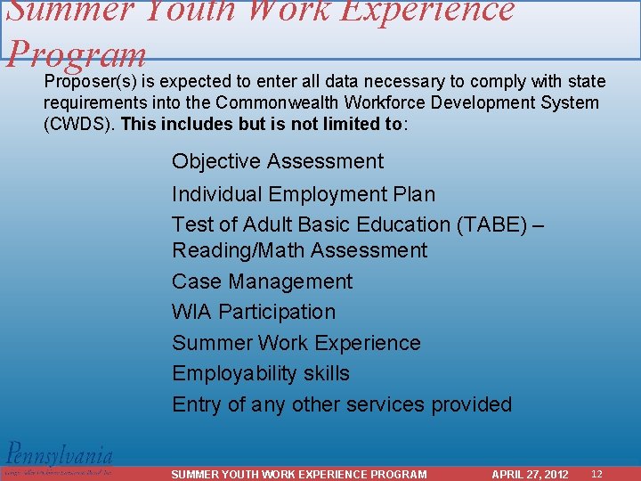 Summer Youth Work Experience Program Proposer(s) is expected to enter all data necessary to