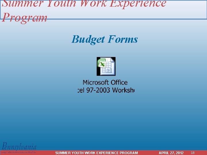 Summer Youth Work Experience Program Budget Forms SUMMER YOUTH WORK EXPERIENCE PROGRAM APRIL 27,