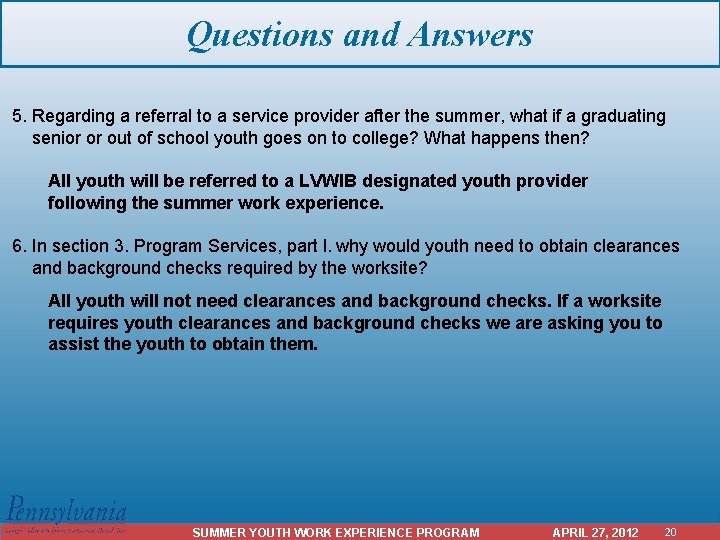 Questions and Answers 5. Regarding a referral to a service provider after the summer,