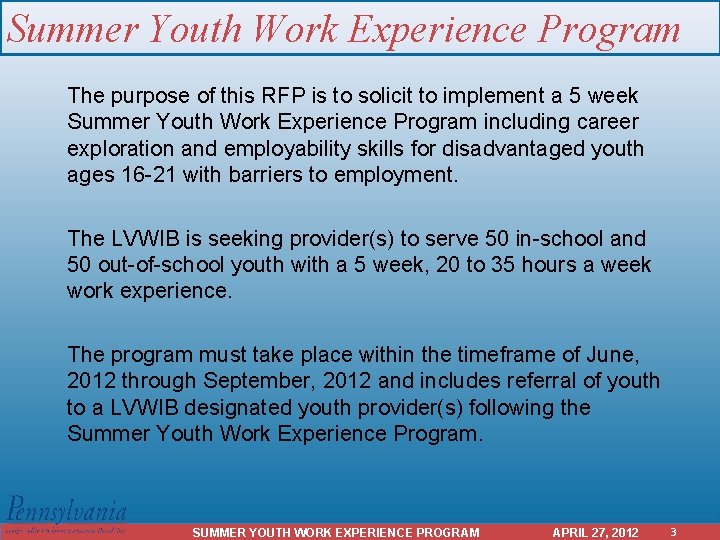 Summer Youth Work Experience Program The purpose of this RFP is to solicit to