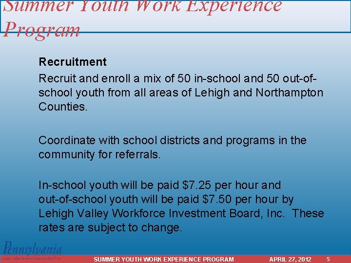 Summer Youth Work Experience Program Recruitment Recruit and enroll a mix of 50 in-school