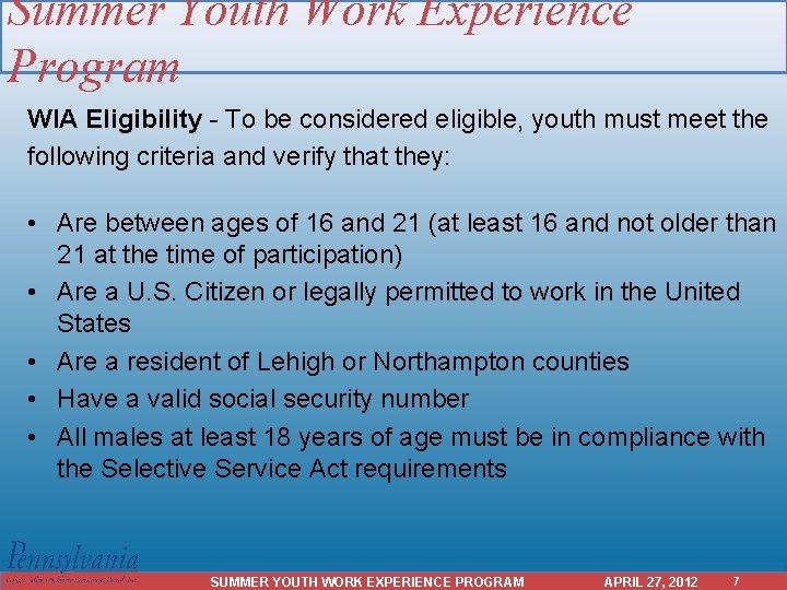 Summer Youth Work Experience Program WIA Eligibility - To be considered eligible, youth must