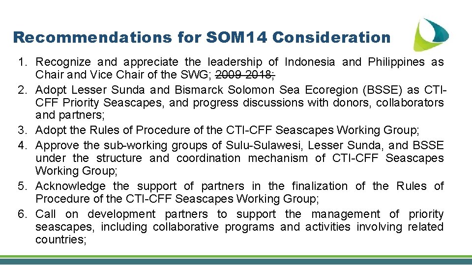 Recommendations for SOM 14 Consideration 1. Recognize and appreciate the leadership of Indonesia and