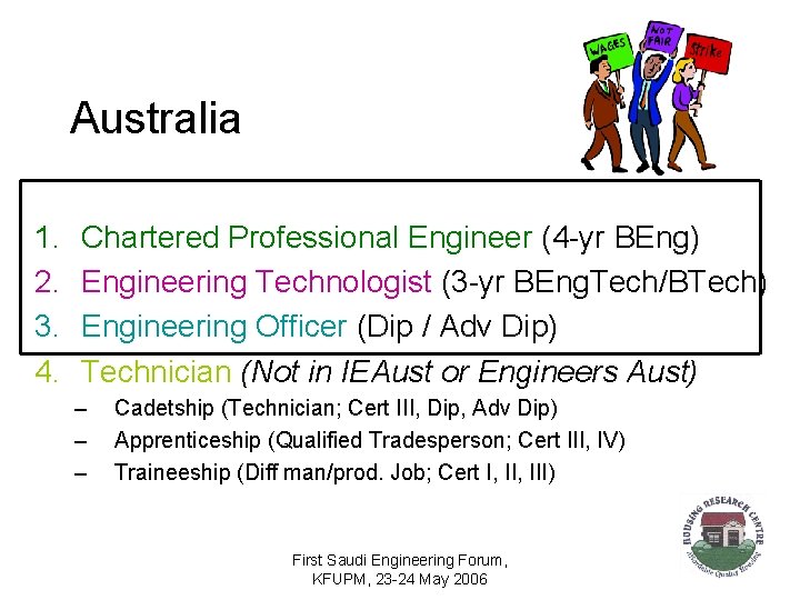 Australia 1. 2. 3. 4. Chartered Professional Engineer (4 -yr BEng) Engineering Technologist (3