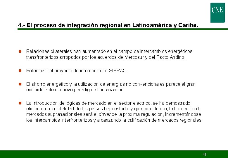 4. - El proceso de integración regional en Latinoamérica y Caribe. l Relaciones bilaterales