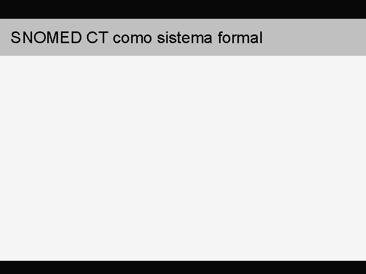 SNOMED CT como sistema formal 