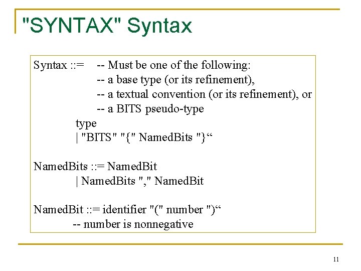 "SYNTAX" Syntax : : = -- Must be one of the following: -- a