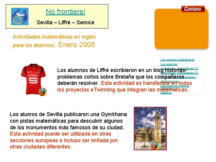 No frontiers! Sevilla – Liffré – Semice Actividades matemáticas en inglés para los alumnos: