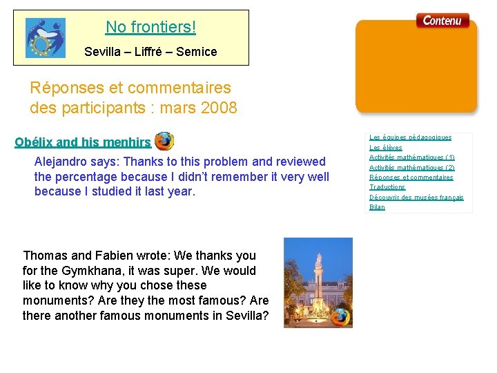 No frontiers! Sevilla – Liffré – Semice Réponses et commentaires des participants : mars