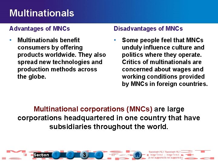 Multinationals Advantages of MNCs Disadvantages of MNCs • Multinationals benefit consumers by offering products