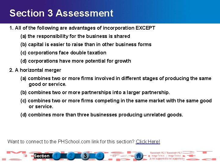 Section 3 Assessment 1. All of the following are advantages of incorporation EXCEPT (a)