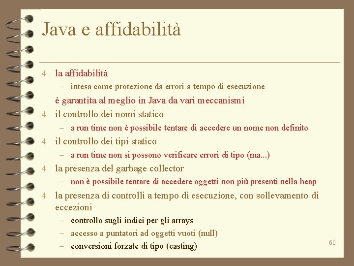 Java e affidabilità 4 la affidabilità – intesa come protezione da errori a tempo